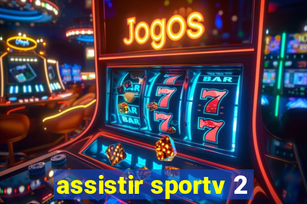 assistir sportv 2